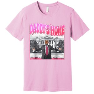 Funny Daddys Home Trump 2024 Take America Back 2024 Premium T-Shirt