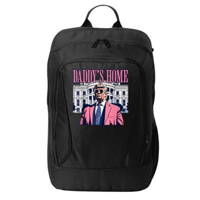 Funny Daddys Home Trump 2024 Take America Back 2024 City Backpack