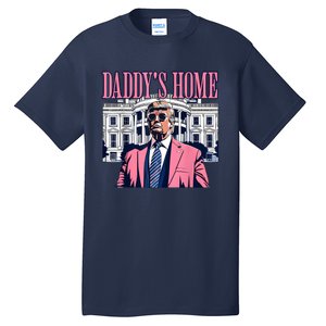 Funny Daddys Home Trump 2024 Take America Back 2024 Tall T-Shirt