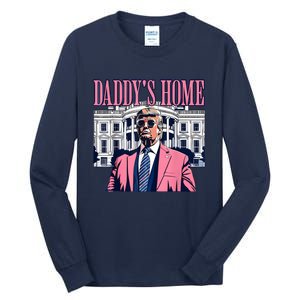 Funny Daddys Home Trump 2024 Take America Back 2024 Tall Long Sleeve T-Shirt