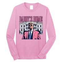 Funny Daddys Home Trump 2024 Take America Back 2024 Long Sleeve Shirt