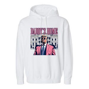 Funny Daddys Home Trump 2024 Take America Back 2024 Garment-Dyed Fleece Hoodie