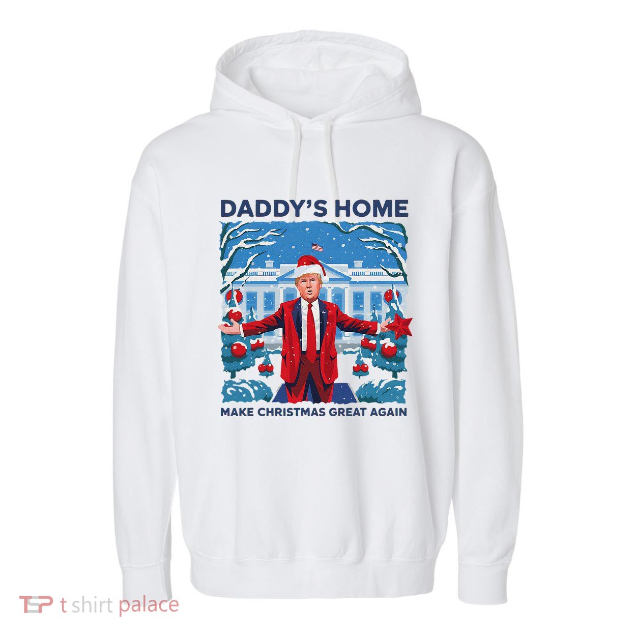 Funny DaddyS Home Trump Ugly Christmas Sweater Xmas Pajamas Garment-Dyed Fleece Hoodie