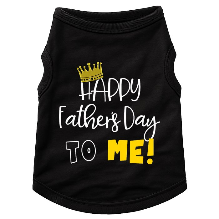 Funny DadS Happy FatherS Day To Me Doggie Tank