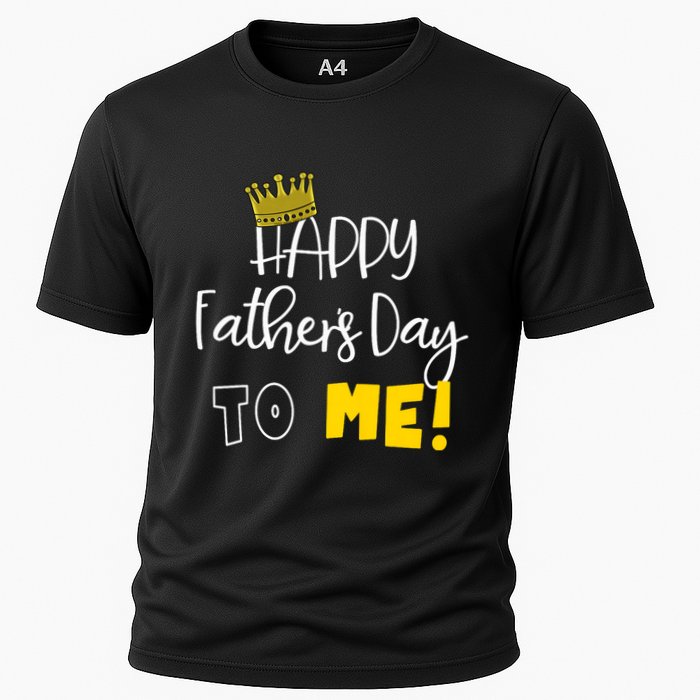 Funny DadS Happy FatherS Day To Me Cooling Performance Crew T-Shirt