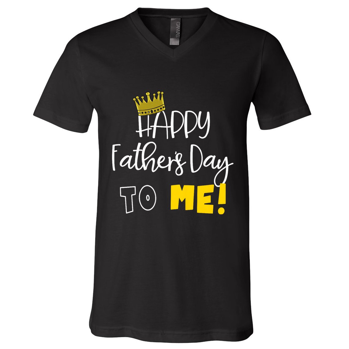 Funny DadS Happy FatherS Day To Me V-Neck T-Shirt
