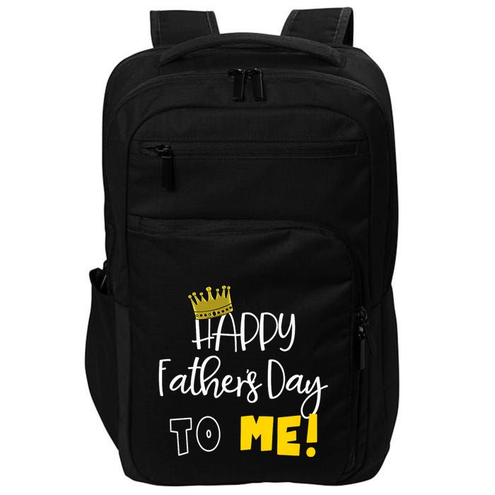 Funny DadS Happy FatherS Day To Me Impact Tech Backpack