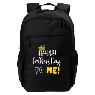 Funny DadS Happy FatherS Day To Me Backpack