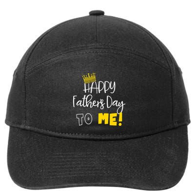 Funny DadS Happy FatherS Day To Me 7-Panel Snapback Hat
