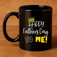 Funny DadS Happy FatherS Day To Me 11oz C Handle Ceramic Mug