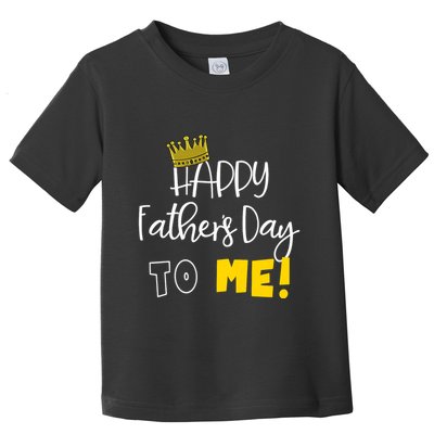 Funny DadS Happy FatherS Day To Me Toddler T-Shirt