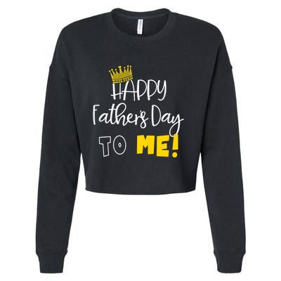 Funny DadS Happy FatherS Day To Me Cropped Pullover Crew