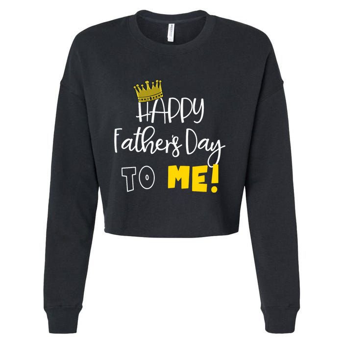 Funny DadS Happy FatherS Day To Me Cropped Pullover Crew