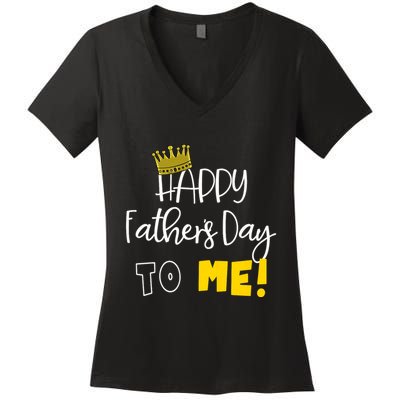 Funny DadS Happy FatherS Day To Me Women's V-Neck T-Shirt