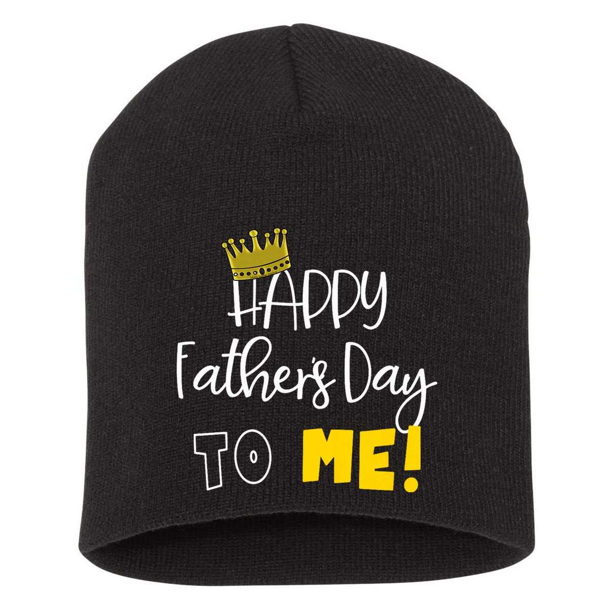 Funny DadS Happy FatherS Day To Me Short Acrylic Beanie