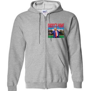 Funny Daddys Home Trump 2024 Take America Back 2024 Full Zip Hoodie