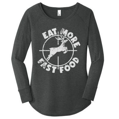 Funny Deer Hunting Season Eat More Fast Food Hunter Women's Perfect Tri Tunic Long Sleeve Shirt