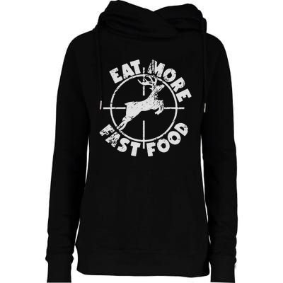 Funny Deer Hunting Season Eat More Fast Food Hunter Womens Funnel Neck Pullover Hood