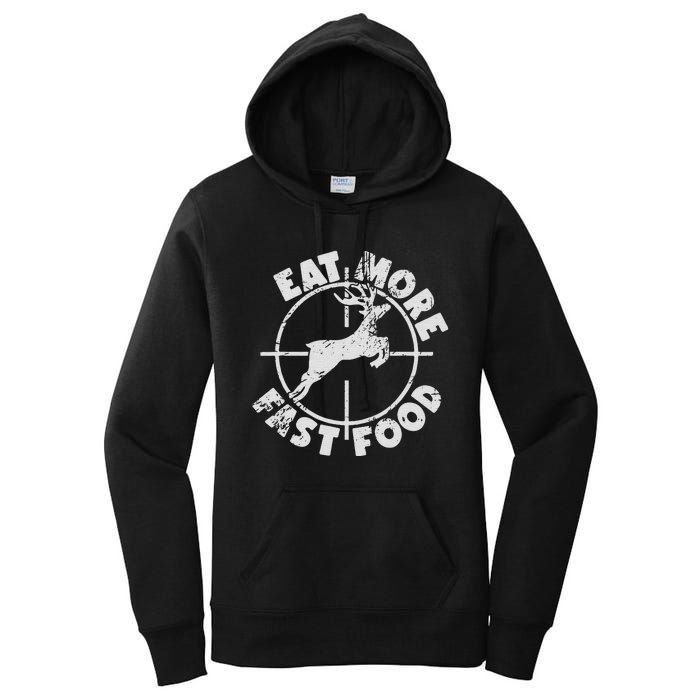 Funny Deer Hunting Season Eat More Fast Food Hunter Women's Pullover Hoodie