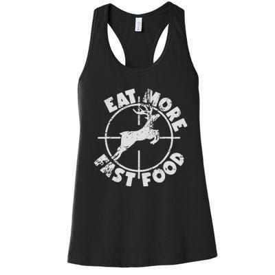 Funny Deer Hunting Season Eat More Fast Food Hunter Women's Racerback Tank