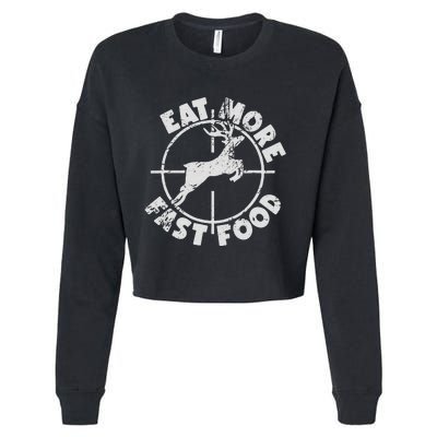 Funny Deer Hunting Season Eat More Fast Food Hunter Cropped Pullover Crew