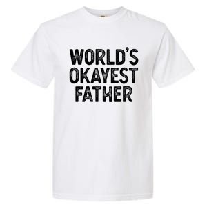 Funny Dad Husband Worlds Okayest Father Great Gift Garment-Dyed Heavyweight T-Shirt