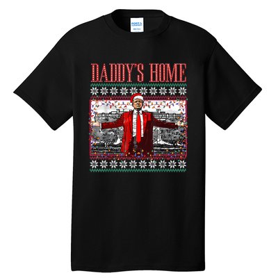 Funny DaddyS Home Trump Ugly Christmas Sweater Xmas Pajamas Tall T-Shirt