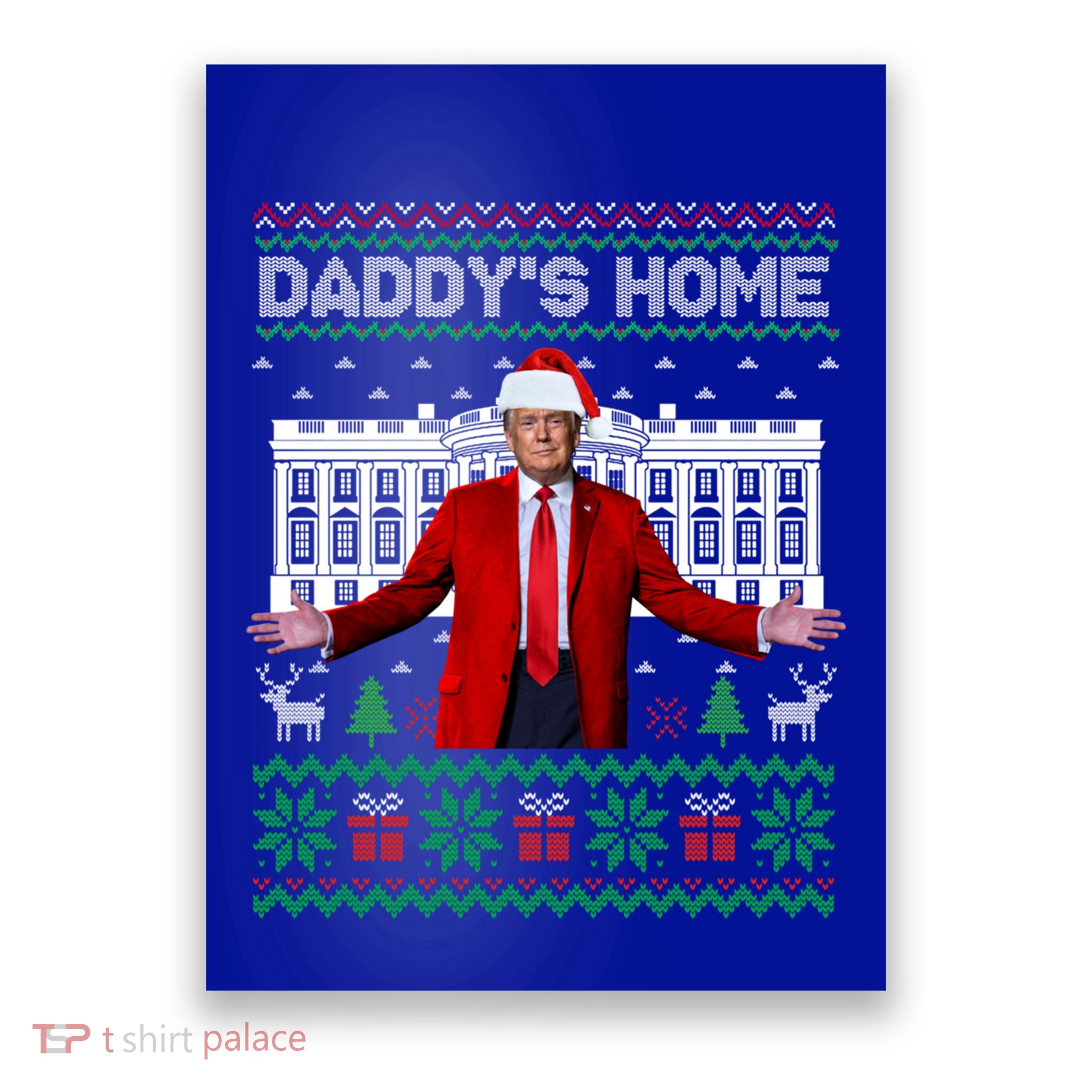Funny DaddyS Home Trump Ugly Christmas Xmas Pajamas Cool Gift Poster
