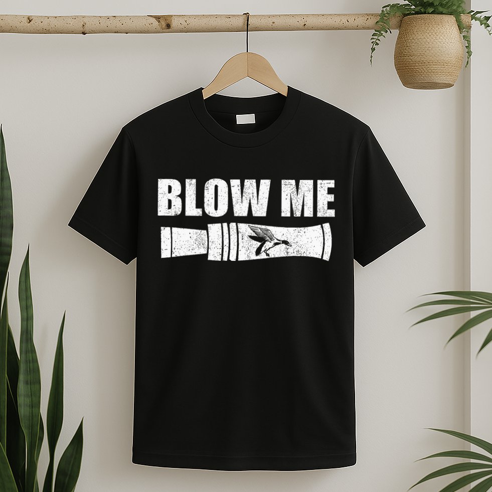 Funny Duck Hunting Blow Me Duck Call Waterfowl Hunter Gift T-Shirt