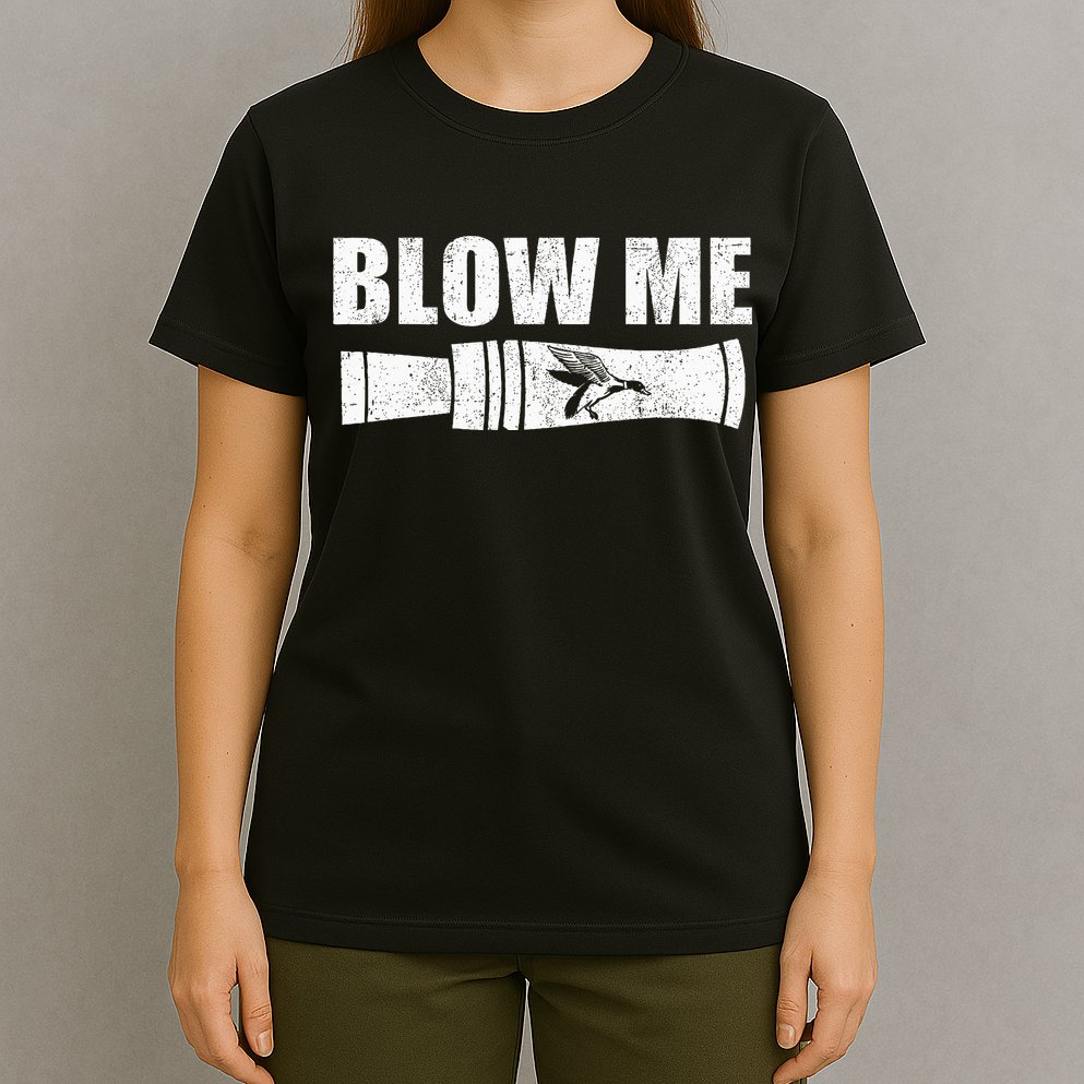 Funny Duck Hunting Blow Me Duck Call Waterfowl Hunter Gift T-Shirt