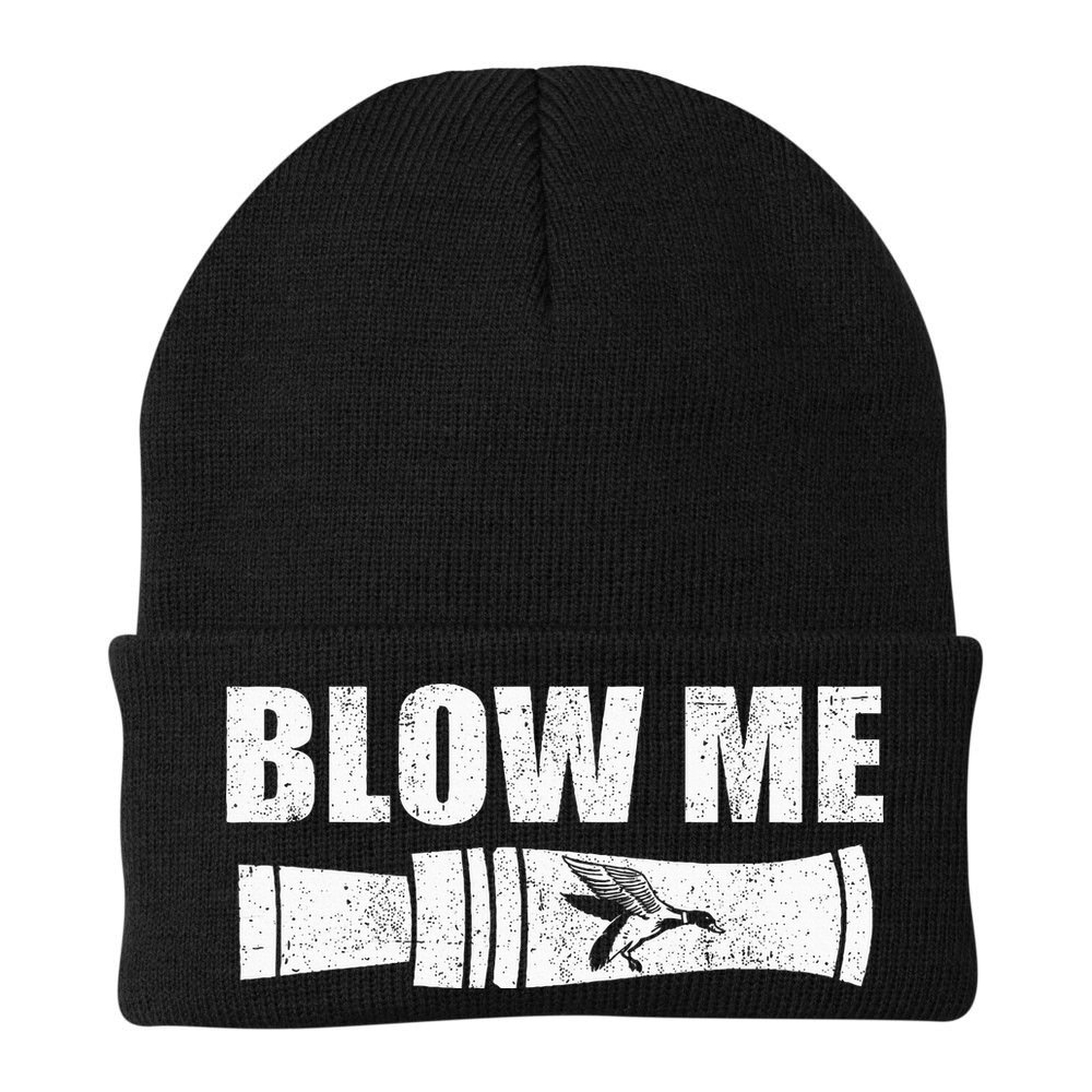 Funny Duck Hunting Blow Me Duck Call Waterfowl Hunter Gift Beanie