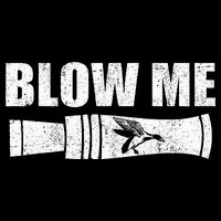 Funny Duck Hunting Blow Me Duck Call Waterfowl Hunter Gift 16 in Basic Backpack