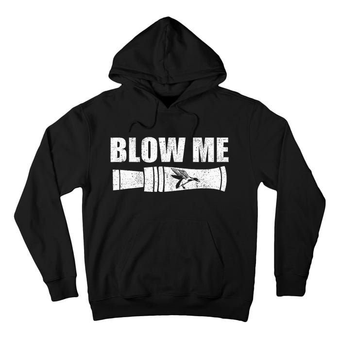 Funny Duck Hunting Blow Me Duck Call Waterfowl Hunter Gift Tall Hoodie