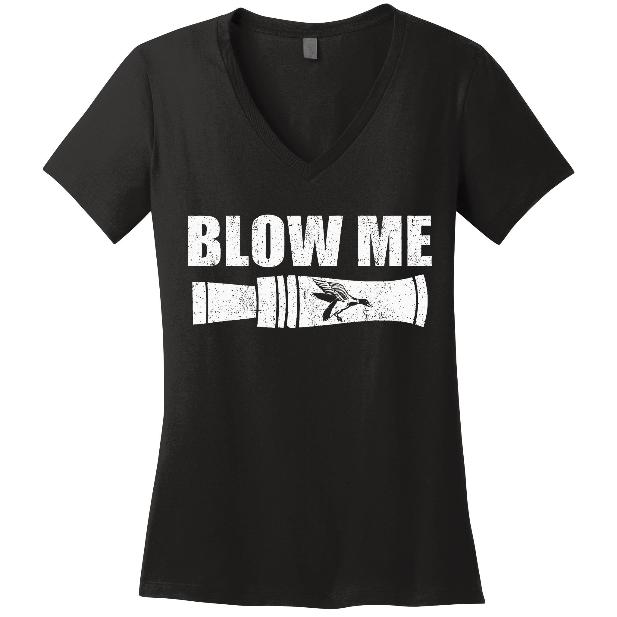 Funny Duck Hunting Blow Me Duck Call Waterfowl Hunter Gift Women's V-Neck T-Shirt