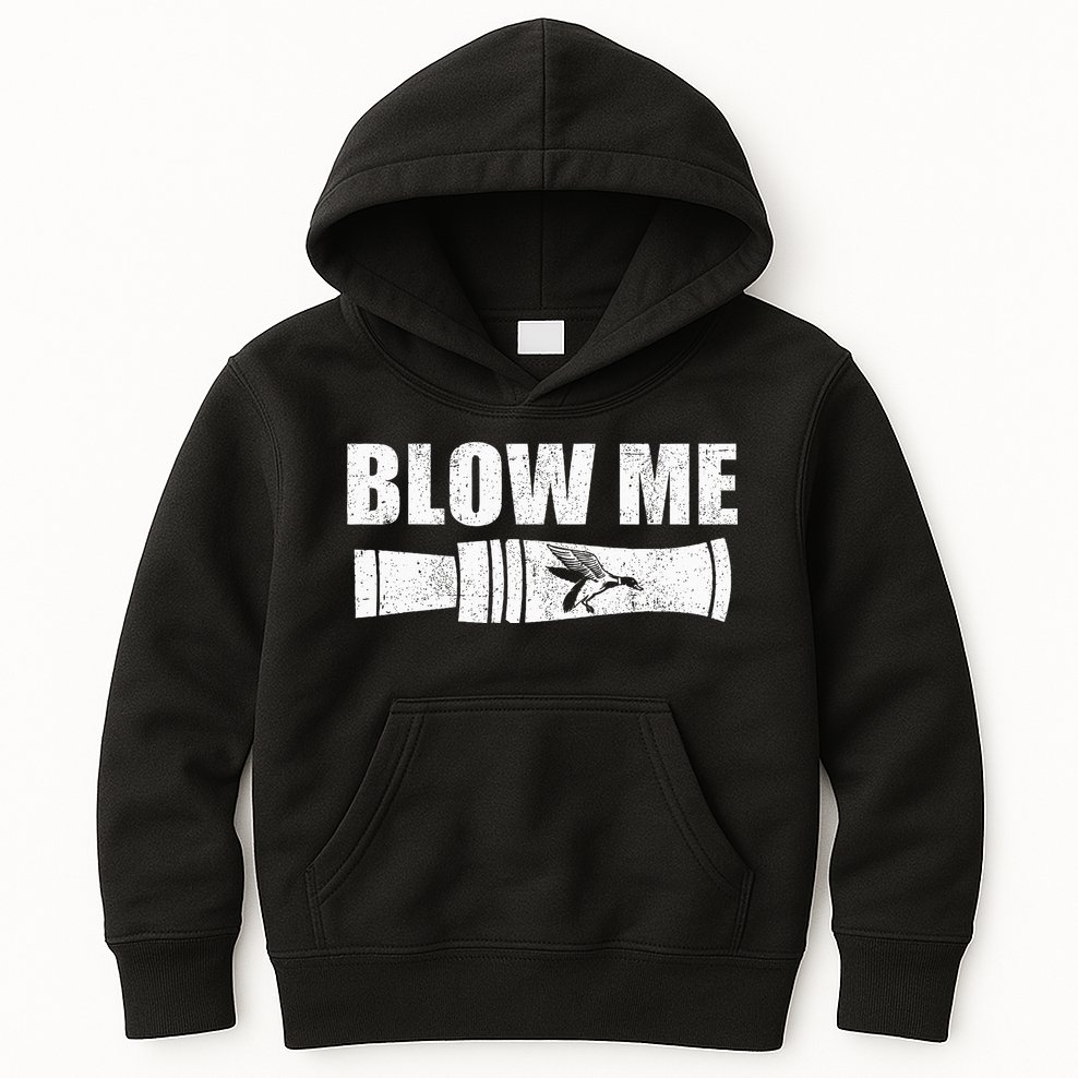 Funny Duck Hunting Blow Me Duck Call Waterfowl Hunter Gift Kids Hoodie