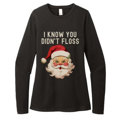 Funny Dental Hygienist I Know You DidnT Floss Santa Claus Christmas Womens CVC Long Sleeve Shirt