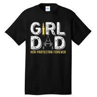 Father dad her protector forever funny Dad Tall T-Shirt