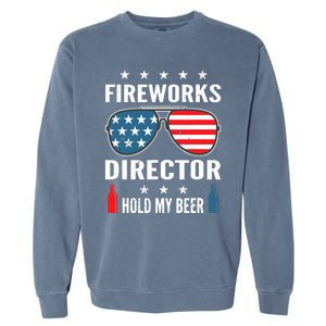 Fireworks Director Hold My Beer Garment-Dyed Sweatshirt