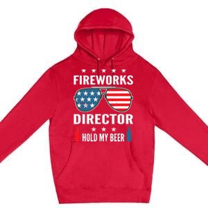 Fireworks Director Hold My Beer Premium Pullover Hoodie