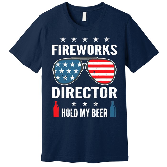 Fireworks Director Hold My Beer Premium T-Shirt