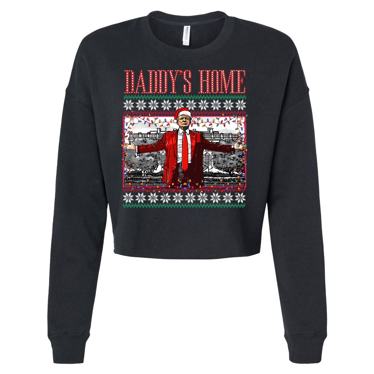 Funny DaddyS Home Trump Ugly Christmas Sweater Xmas Pajamas Sweatshirt Cropped Pullover Crew
