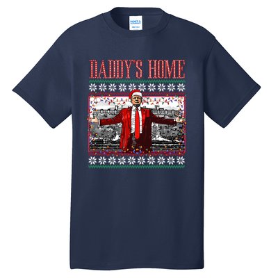 Funny DaddyS Home Trump Ugly Christmas Sweater Xmas Pajamas Sweatshirt Tall T-Shirt