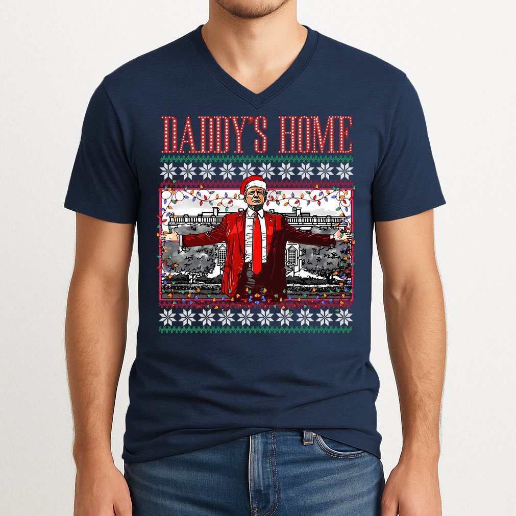 Funny DaddyS Home Trump Ugly Christmas Sweater Xmas Pajamas Sweatshirt V-Neck T-Shirt