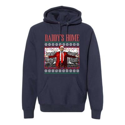 Funny DaddyS Home Trump Ugly Christmas Sweater Xmas Pajamas Sweatshirt Premium Hoodie