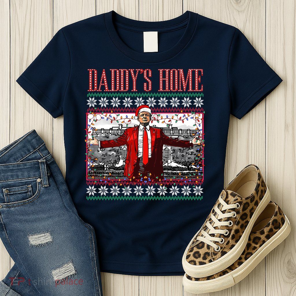 Funny DaddyS Home Trump Ugly Christmas Sweater Xmas Pajamas Sweatshirt Womens T-Shirt