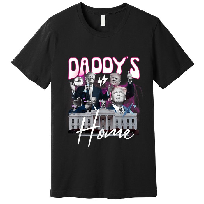 Funny Daddys Home Trump 90s Bootleg Style Premium T-Shirt
