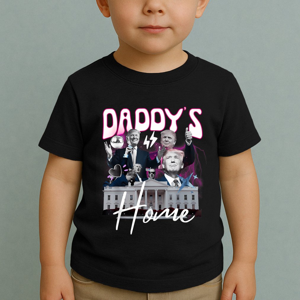 Funny Daddys Home Trump 90s Bootleg Style Toddler T-Shirt