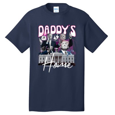 Funny Daddys Home Trump 90s Bootleg Style Tall T-Shirt