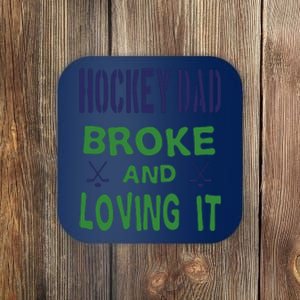 Father's Day Hockey Dad Broken And Loving It Gift Coaster