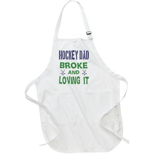 Father's Day Hockey Dad Broken And Loving It Gift Full-Length Apron With Pockets